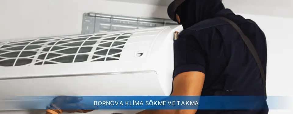 Bornova İlçemi AUX Klima Sökme ve Takma